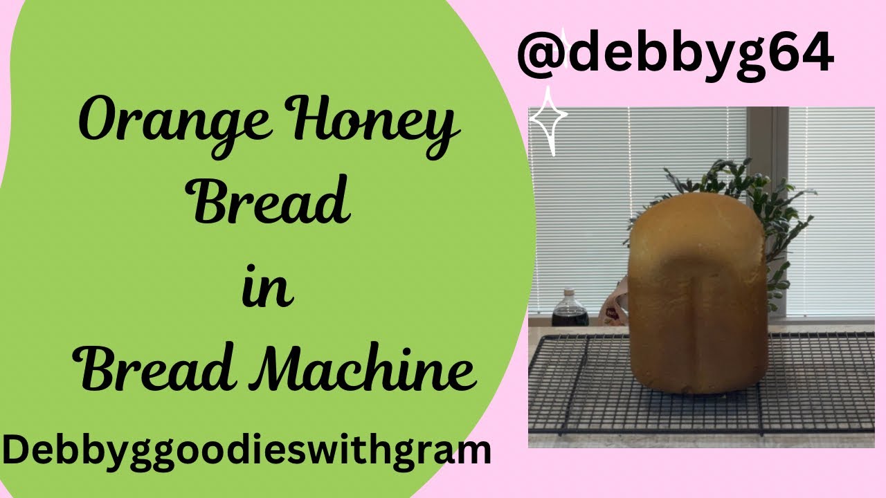 Delicious Orange Honey Bread in Bread Machine