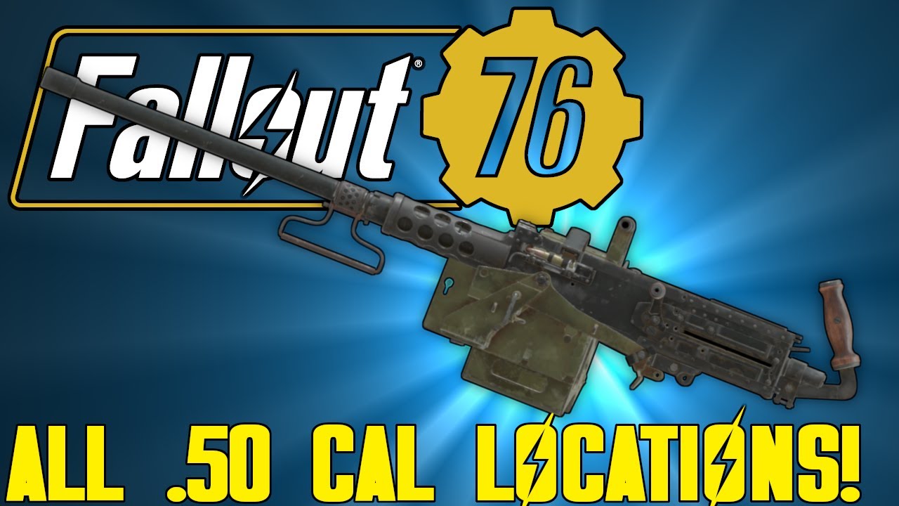Fallout 76, All .50 Cal Spawn Locations!