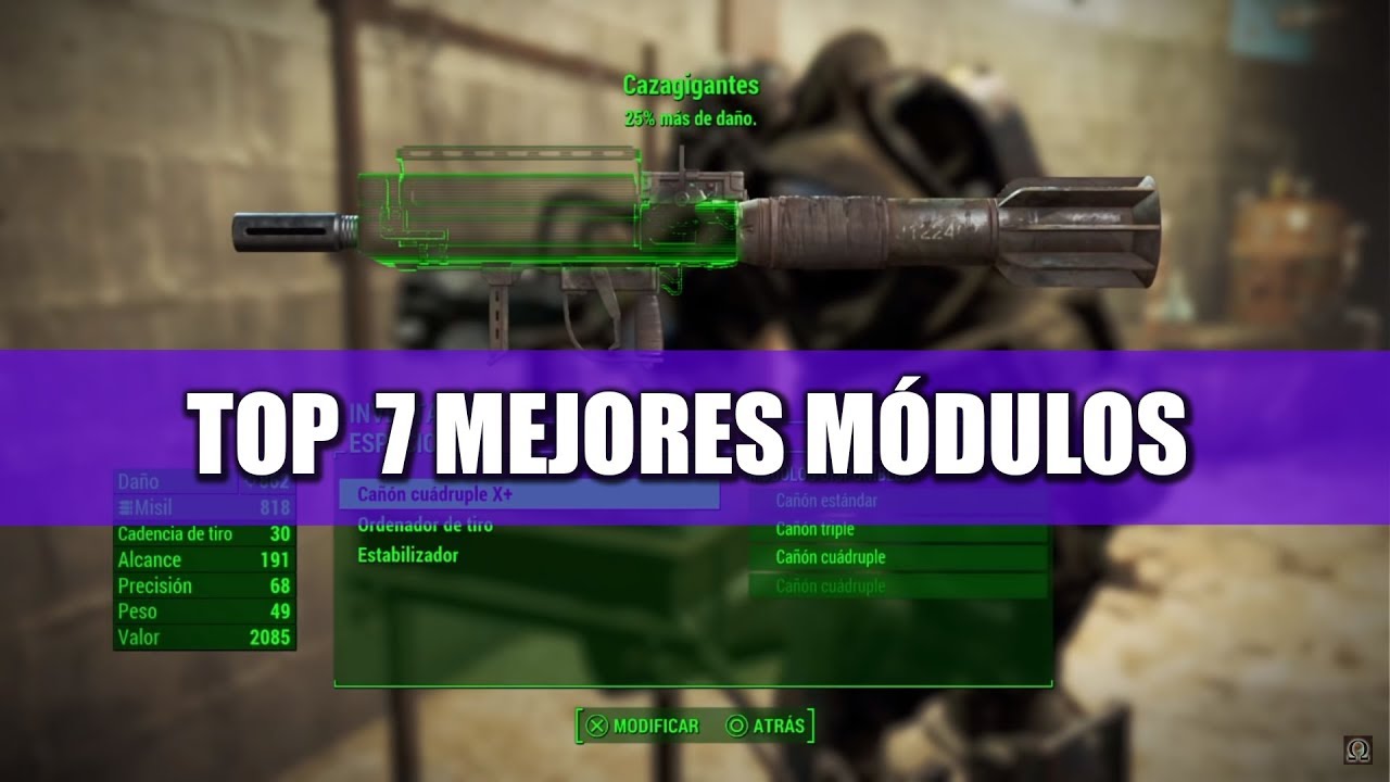 FALLOUT 4 | TOP 7 MEJORES M&Oacute;DULOS PARA ARMAS