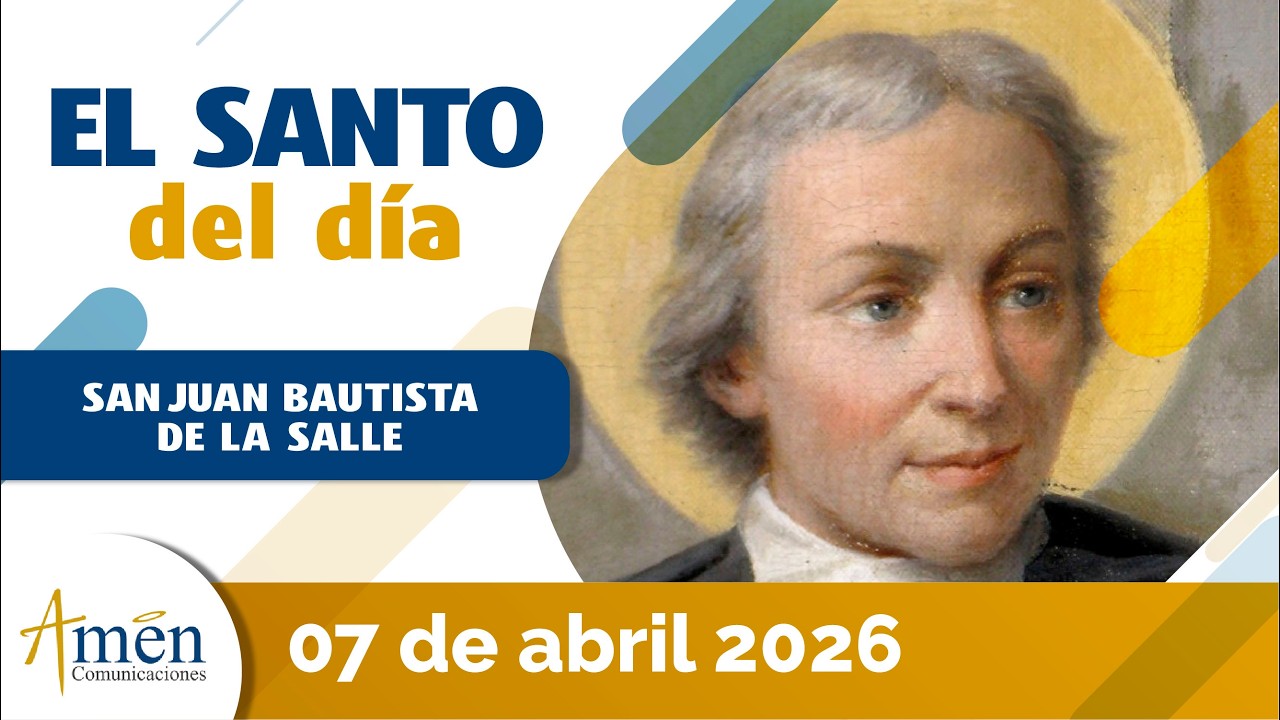 Santo del D&iacute;a l 07 Abril 2027 l San Juan Bautista de la Salle