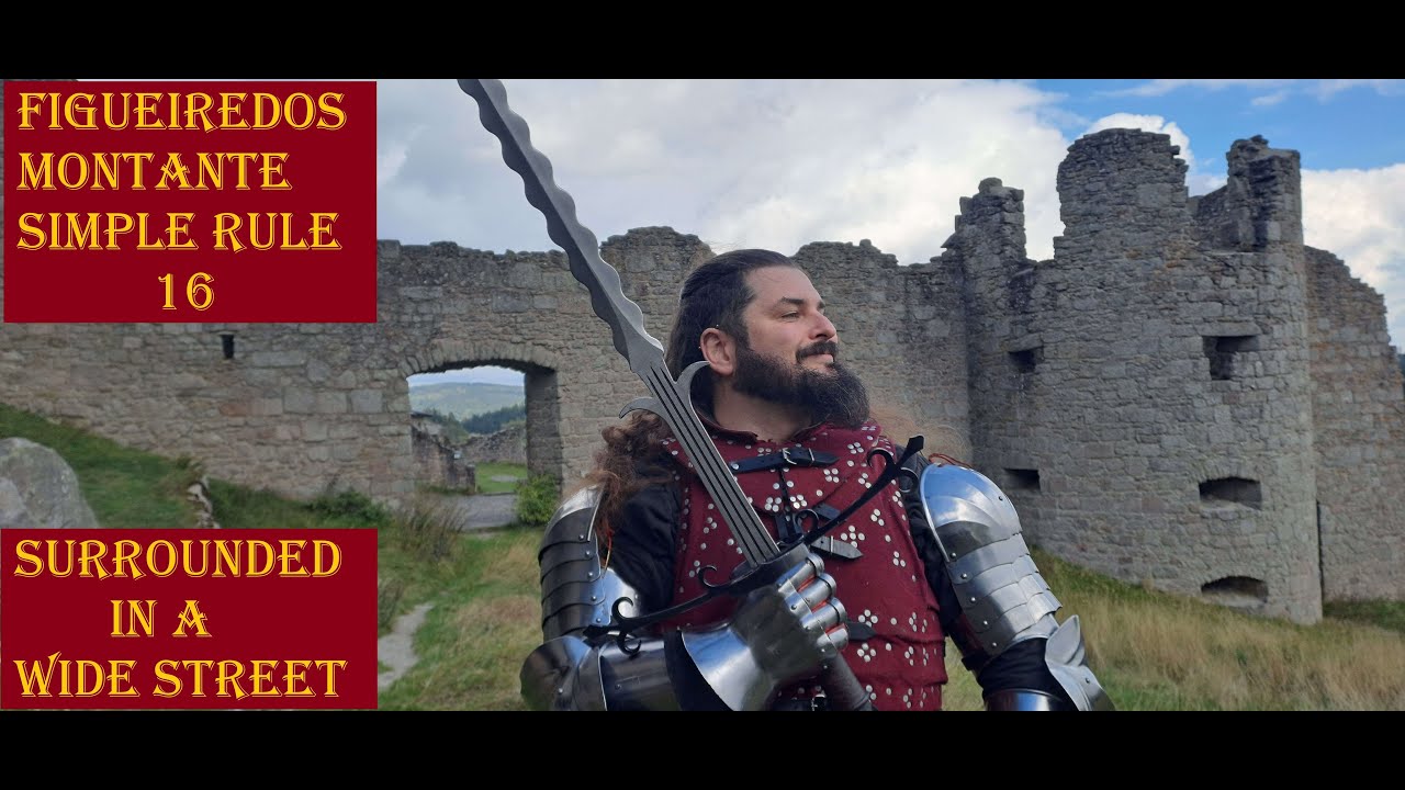 Figueiredos Montante Simple Rule 16: -Surrounded In A Wide Street- (Zweihander Tutorial)