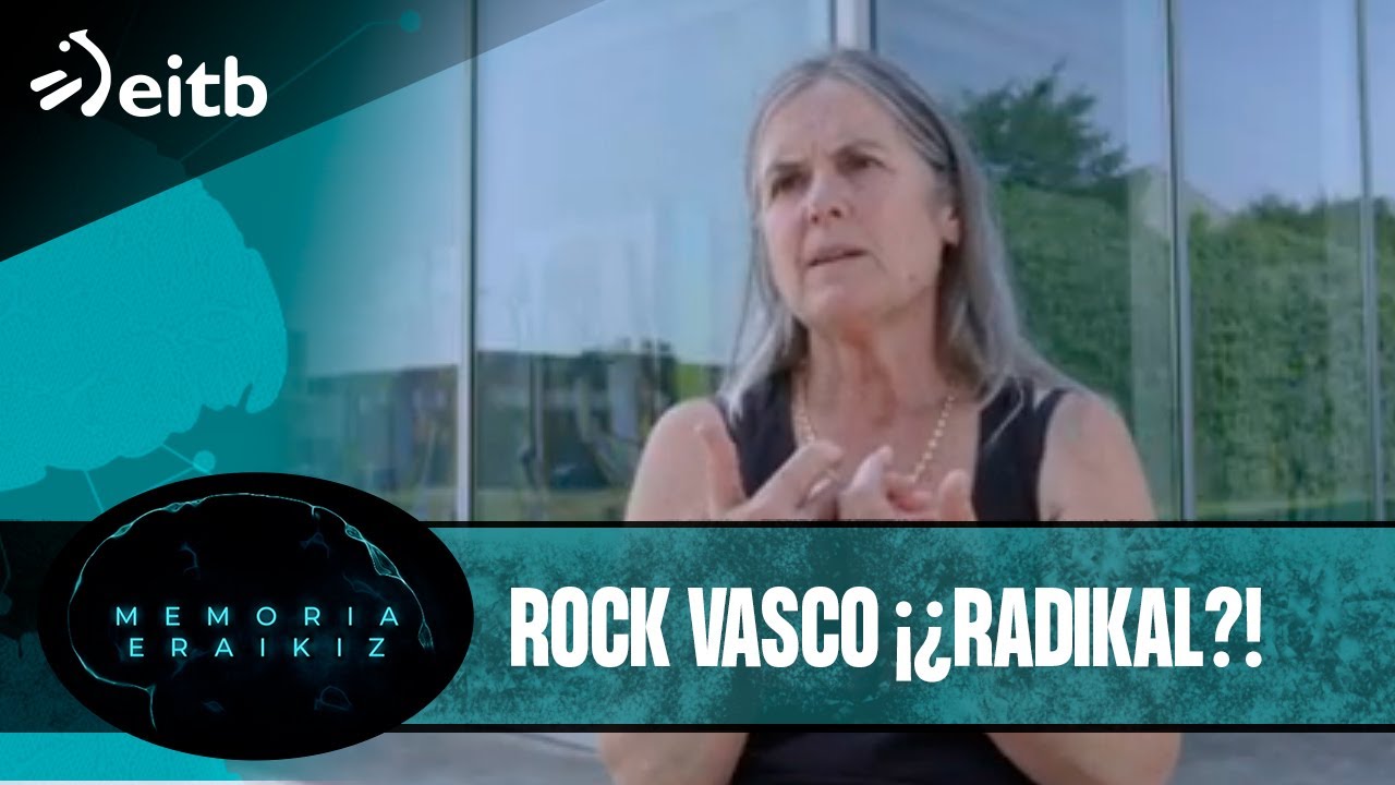 MEMORIA ERAIKIZ: Rock vasco &iexcl;&iquest;Radikal?!
