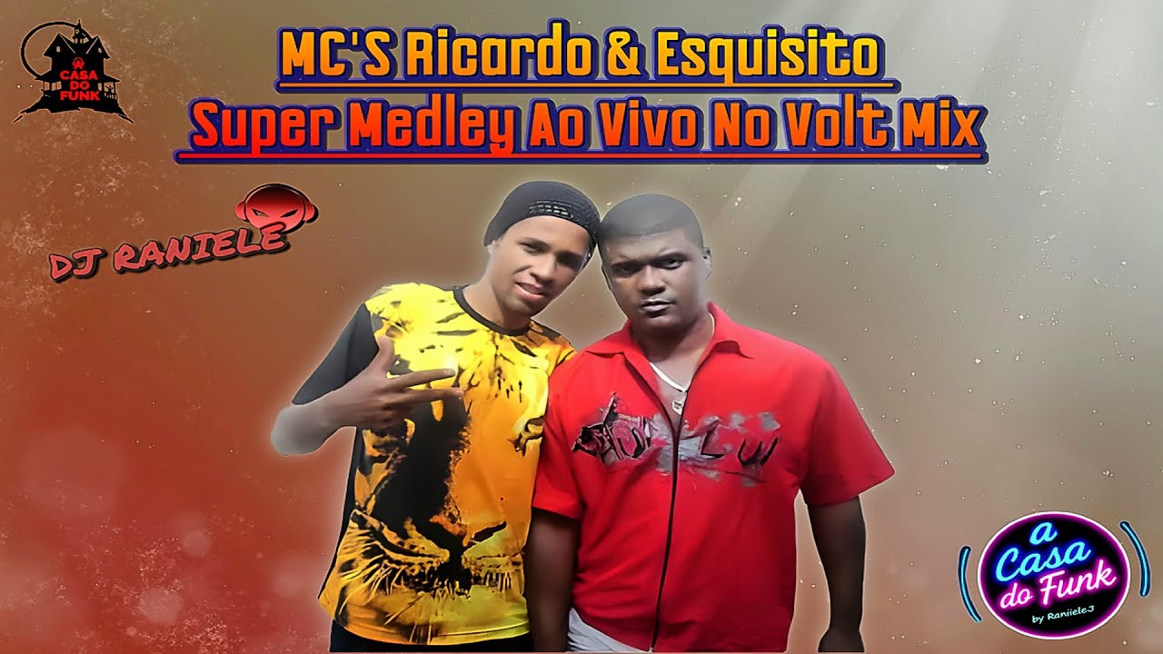 MC's Ricardo & Esquisito - Super Medley Ao Vivo No Volt Mix