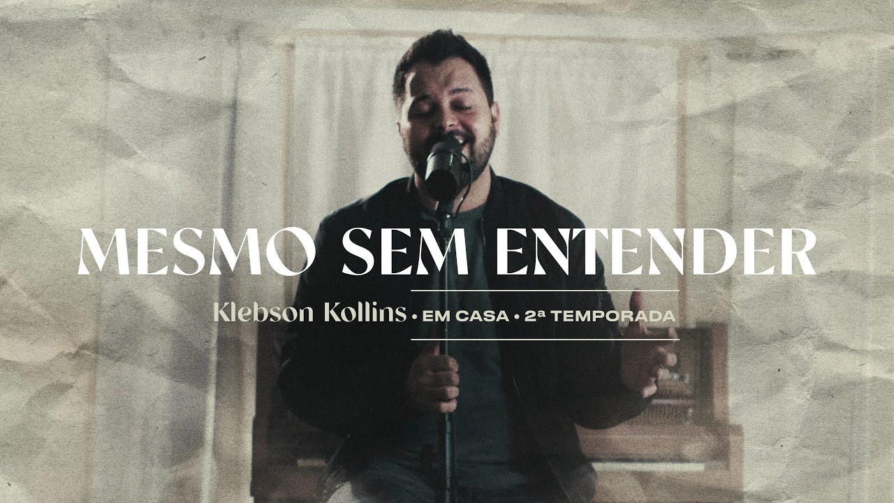 Mesmo sem Entender - Klebson Kollins | Clipe Oficial