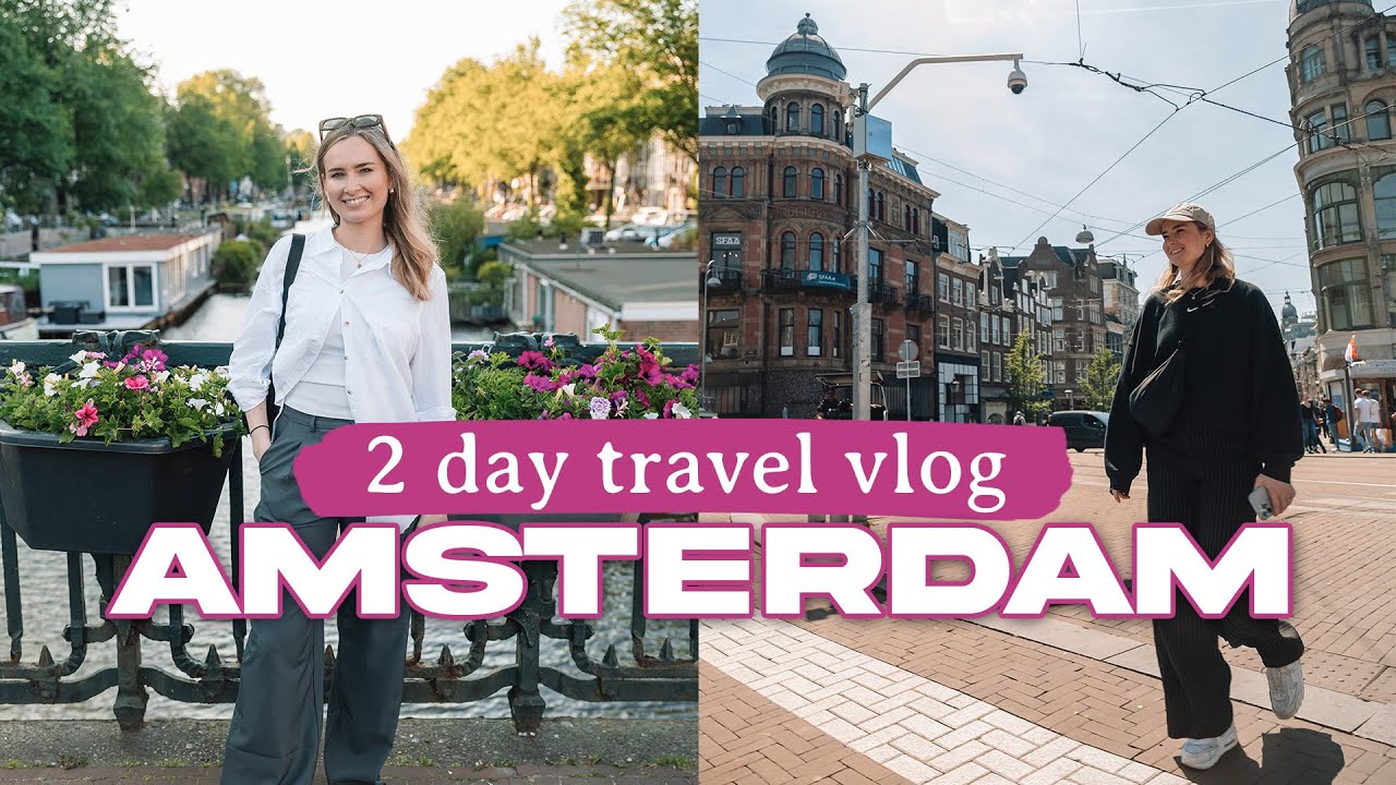 AMSTERDAM Travel Vlog: What To See, Eat & Do