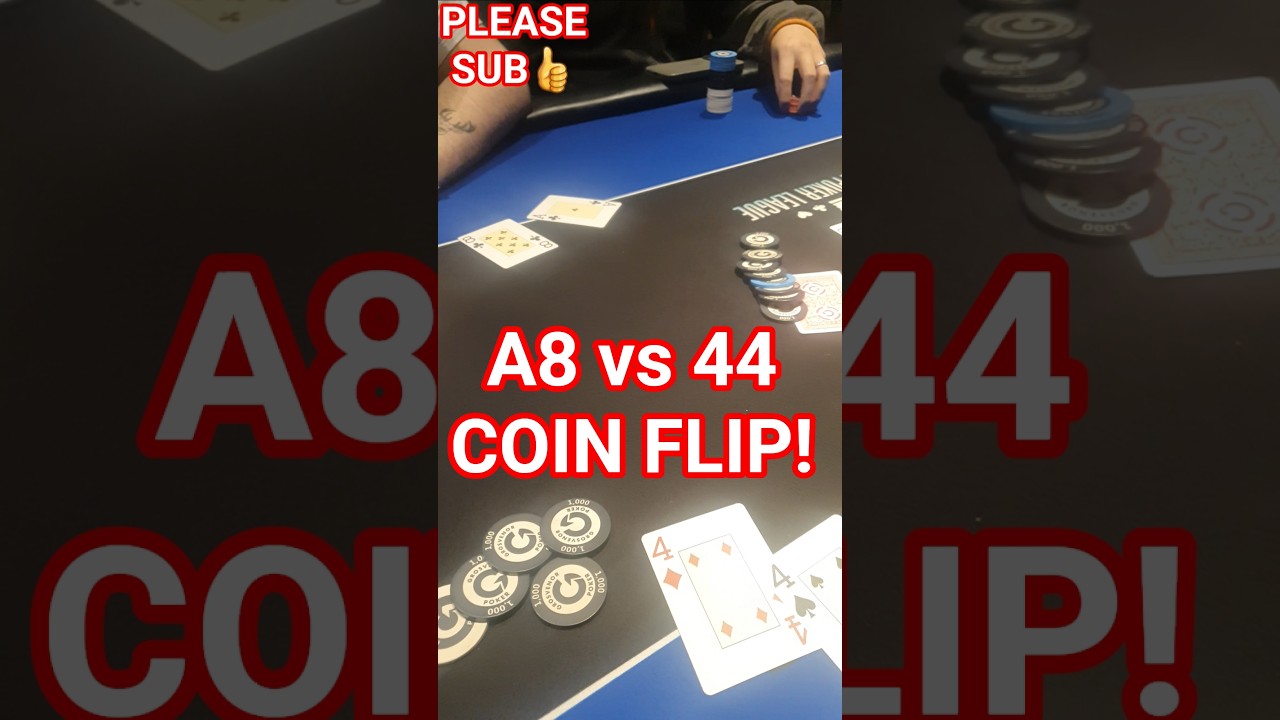 COIN FLIP A8 vs 44 ALLIN PREFLOP 