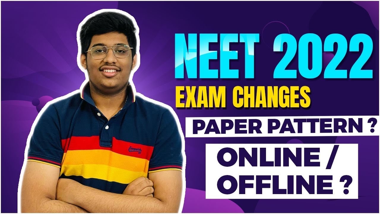NEET 2022 Exam Pattern Changes | 180/200 Questions | Online or Offline