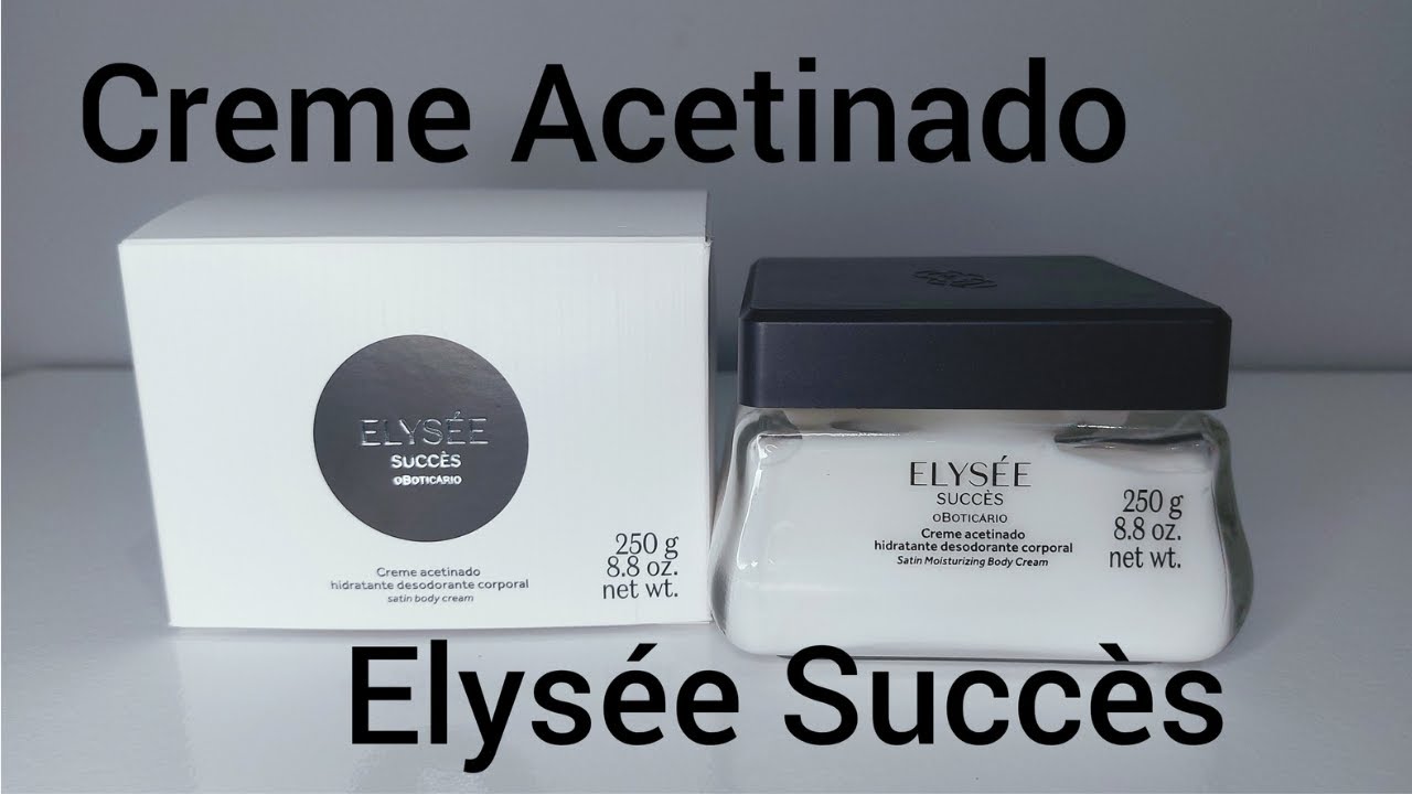 CREME ACETINADO ELYSÉE SUCCÈS / Resenha / Lançamento OBoticário