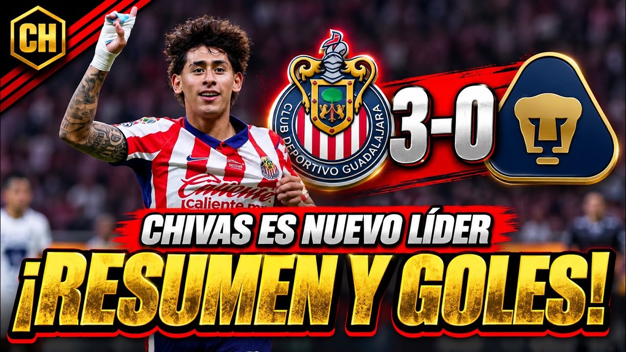 🚨🔥 &iexcl;CHIVAS 3-0 Pumas, RESUMEN y GOLES! Estadio Akron | Jornada 8 | Apertura 2026