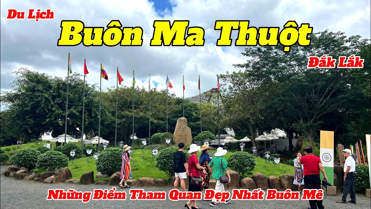 Du Lịch Buôn Ma Thuột - Đắk Lắk | Hướng Dẫn Những Điểm Tham Quan Ăn Uống Tại Thủ Phủ Cafe