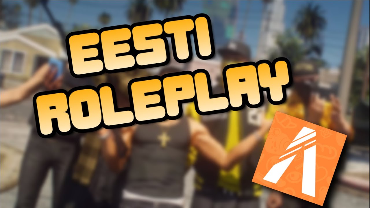 EESTI ROLEPLAY IN A NUTSHELL!