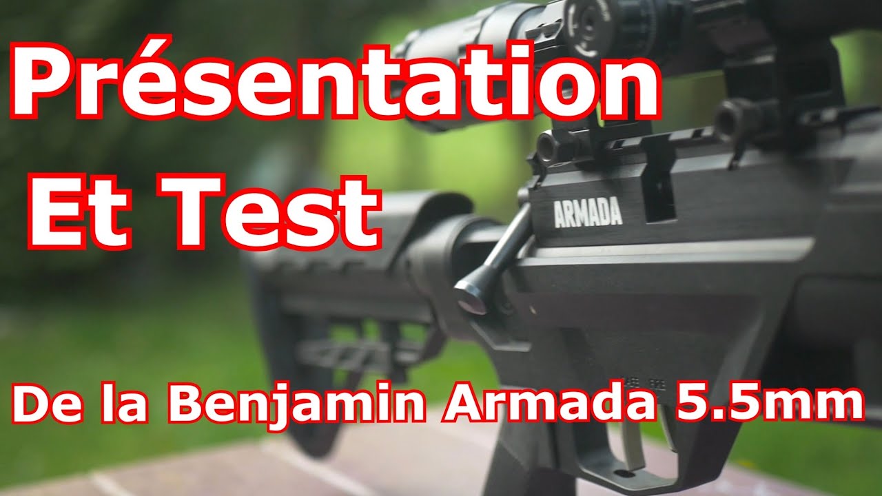 BENJAMIN ARMADA 20 Joules 5.5 mm , Présentation , Test et passage au chrony
