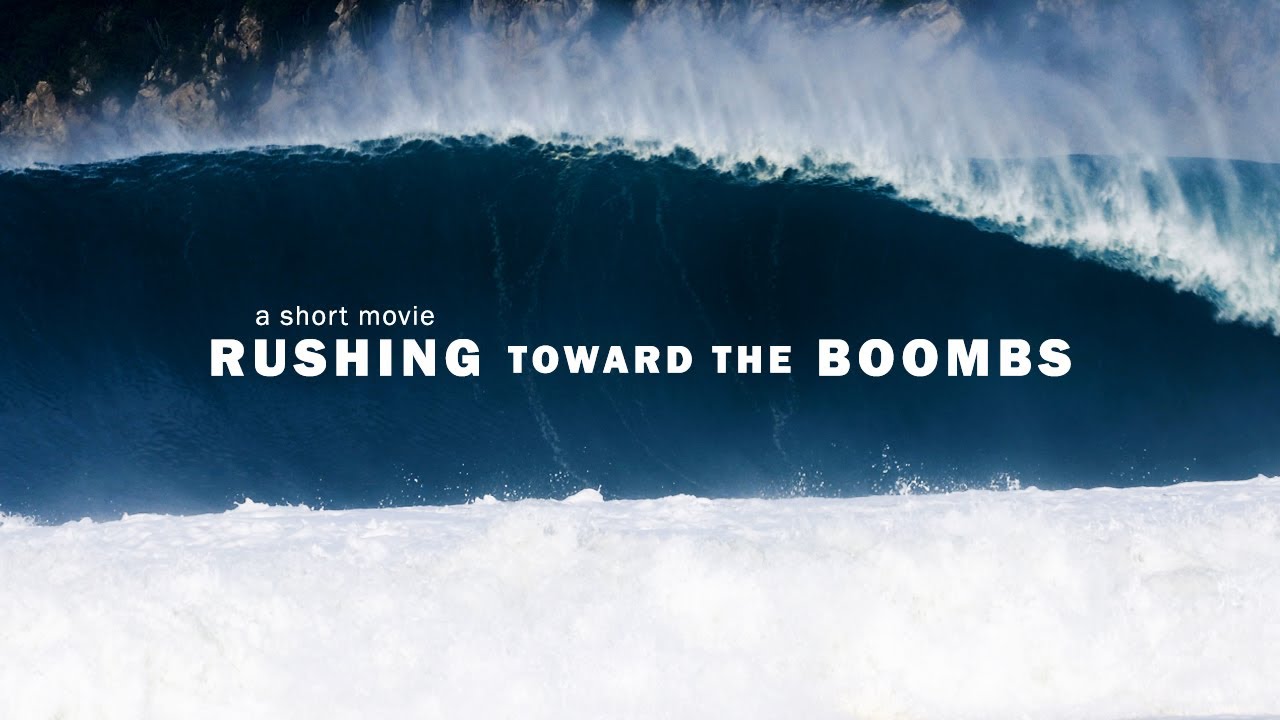 RUSHING TOWARD the BOOMBs a short surf movie