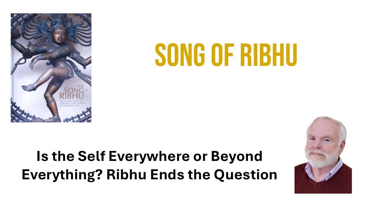 Is the Self Everywhere or Beyond Everything? Ribhu Ends the Question – Song of Ribhu 10-2