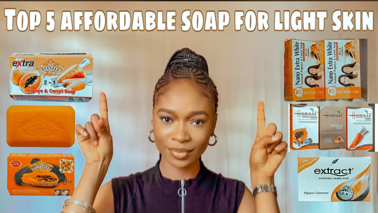 Top 5 Affordable soap to help lighten and brighten your skin. Low budget skin care.