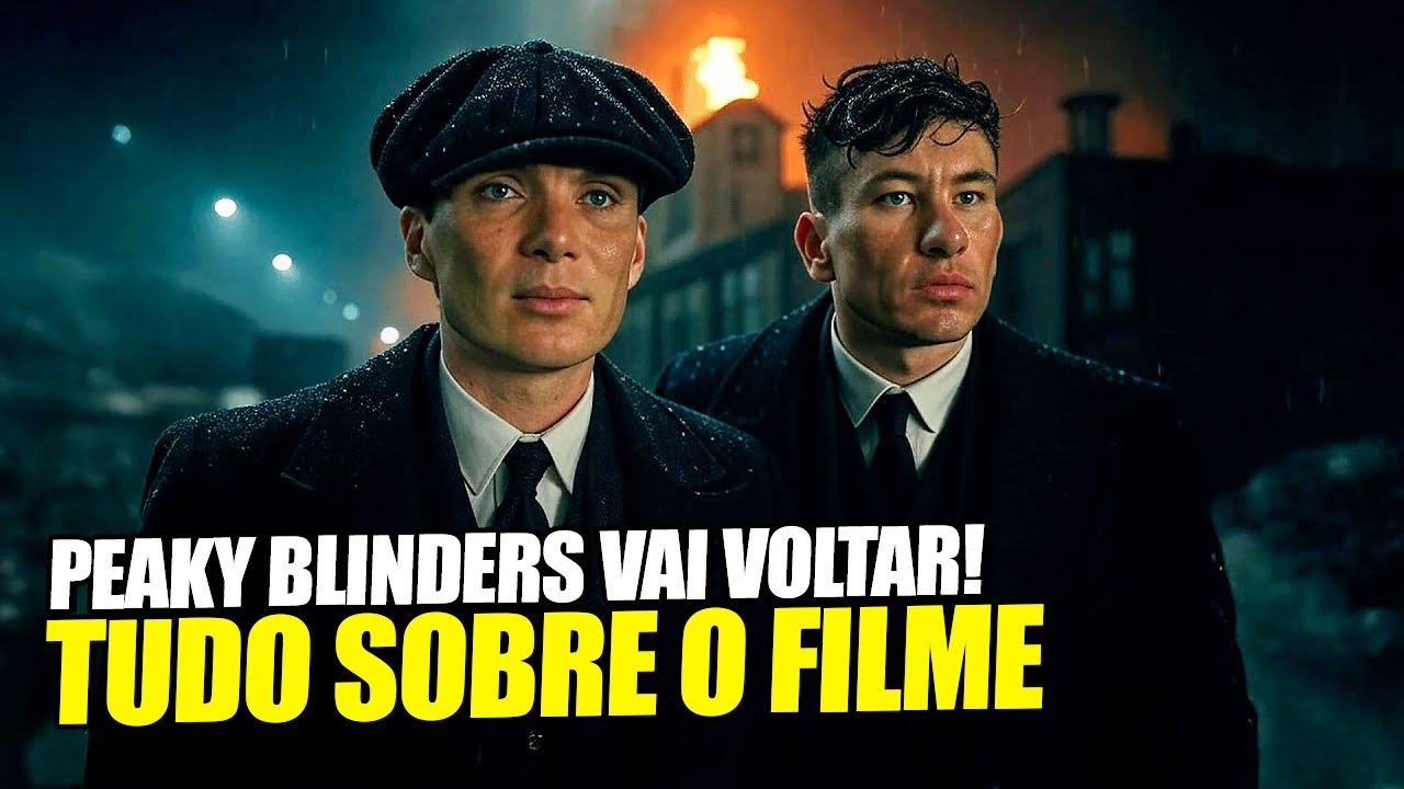 Filme de Peaky Blinders: tudo o que já sabemos até agora!