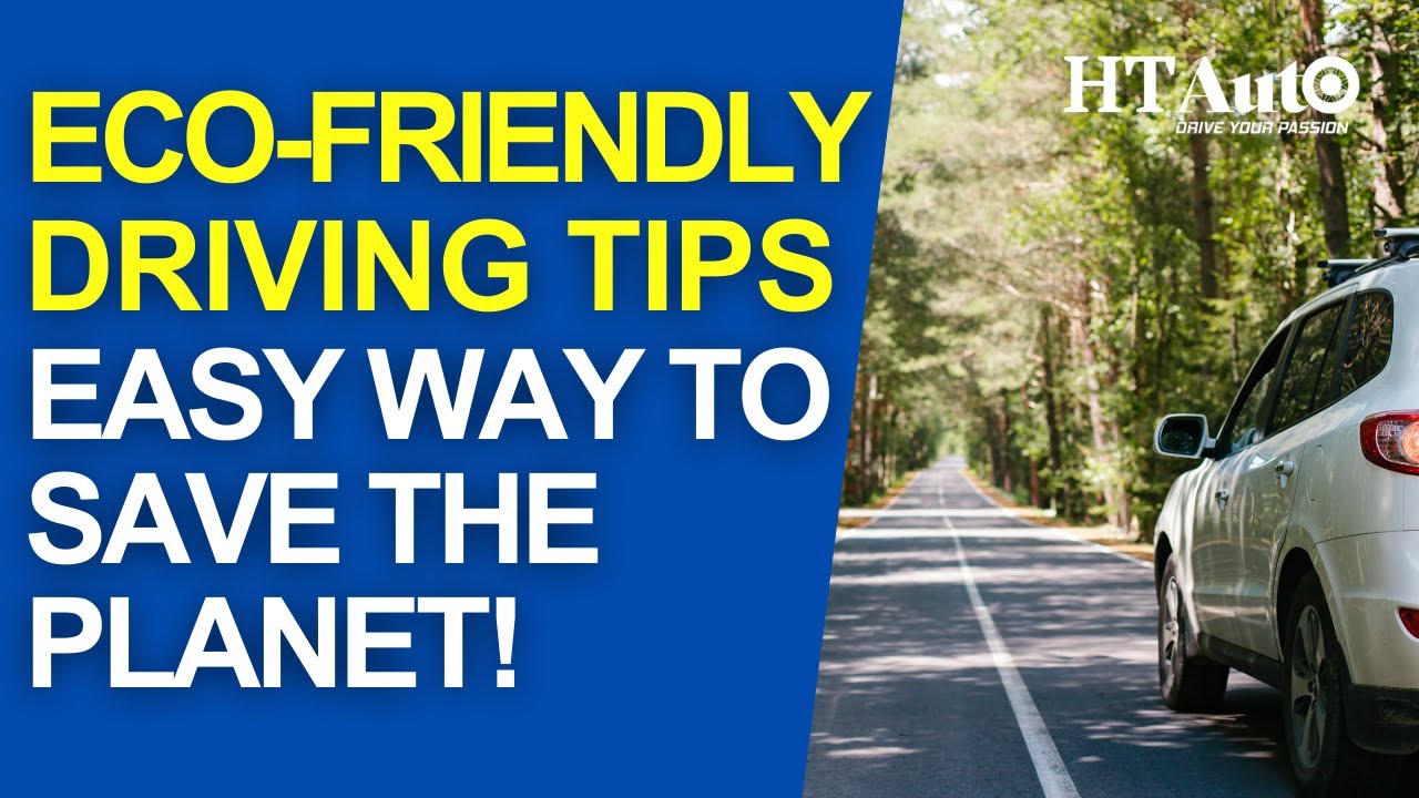 Driving Towards Sustainability: Top tips to make your driving experience more eco-friendly