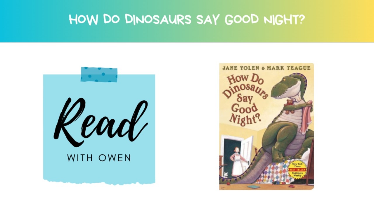 How Do Dinosaurs Say Good Night? Read Aloud
