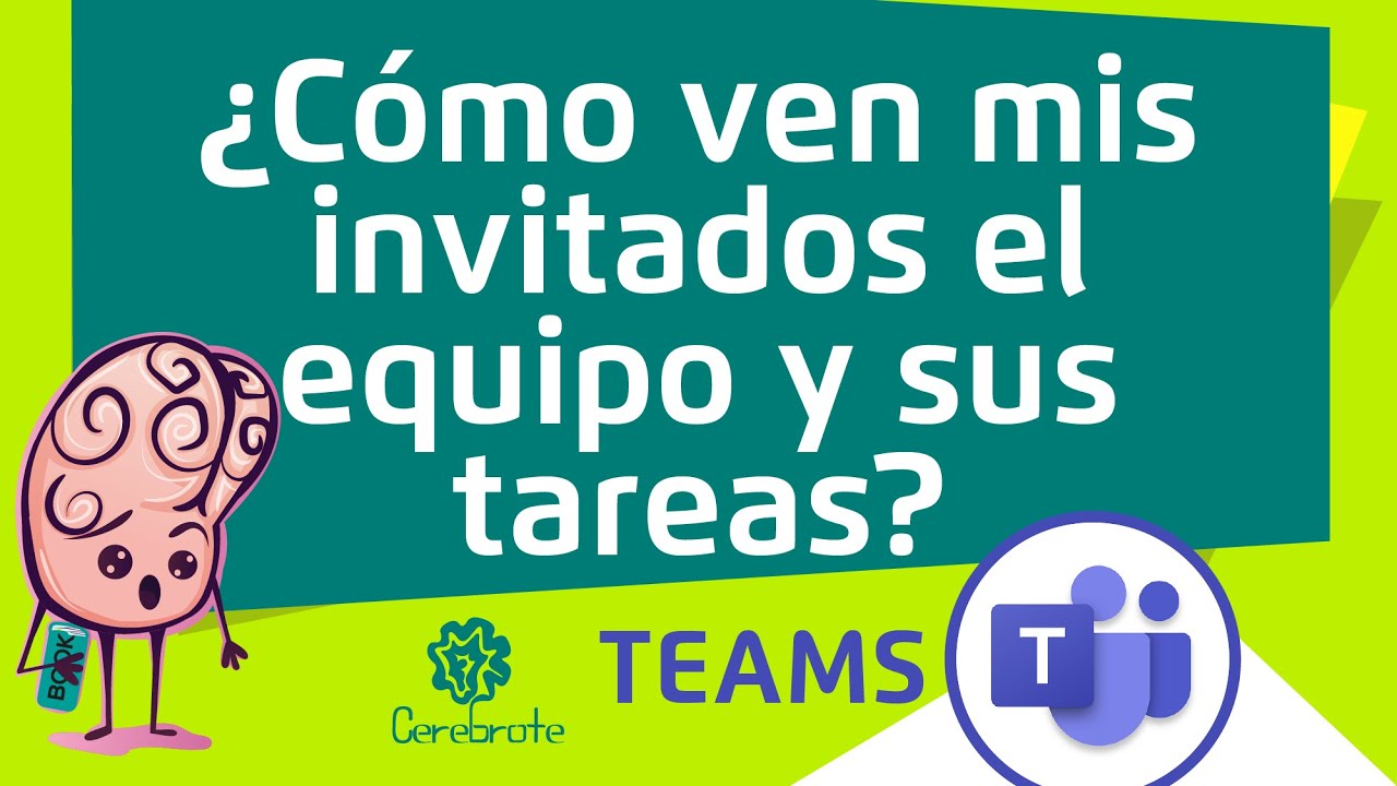 Cómo ven mis INVITADOS con correos externos en Teams sus equipos y cómo pueden entregar sus tareas