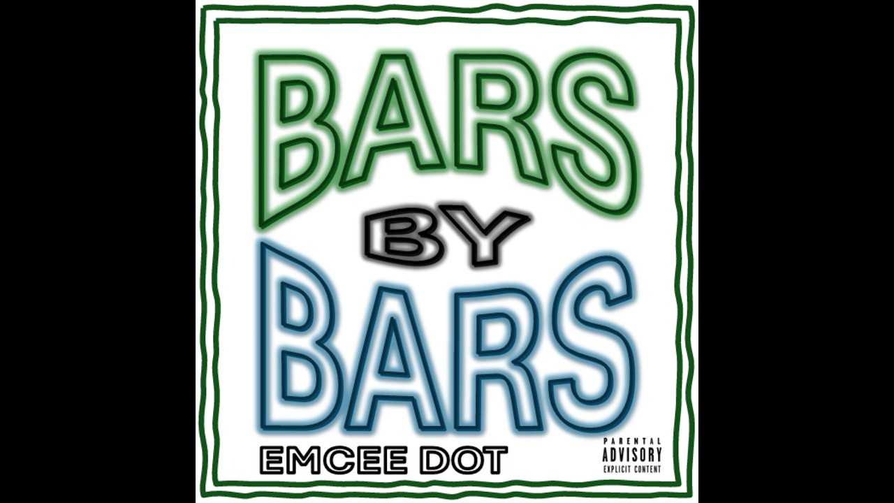 EMCEE DOT - BARS By BARS(Audio)