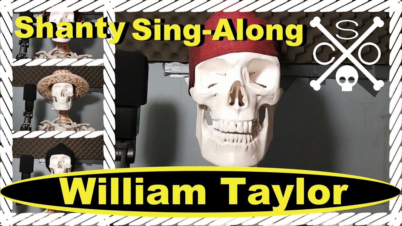 William Taylor - Sea Shanty Singalong - Skeleton Company