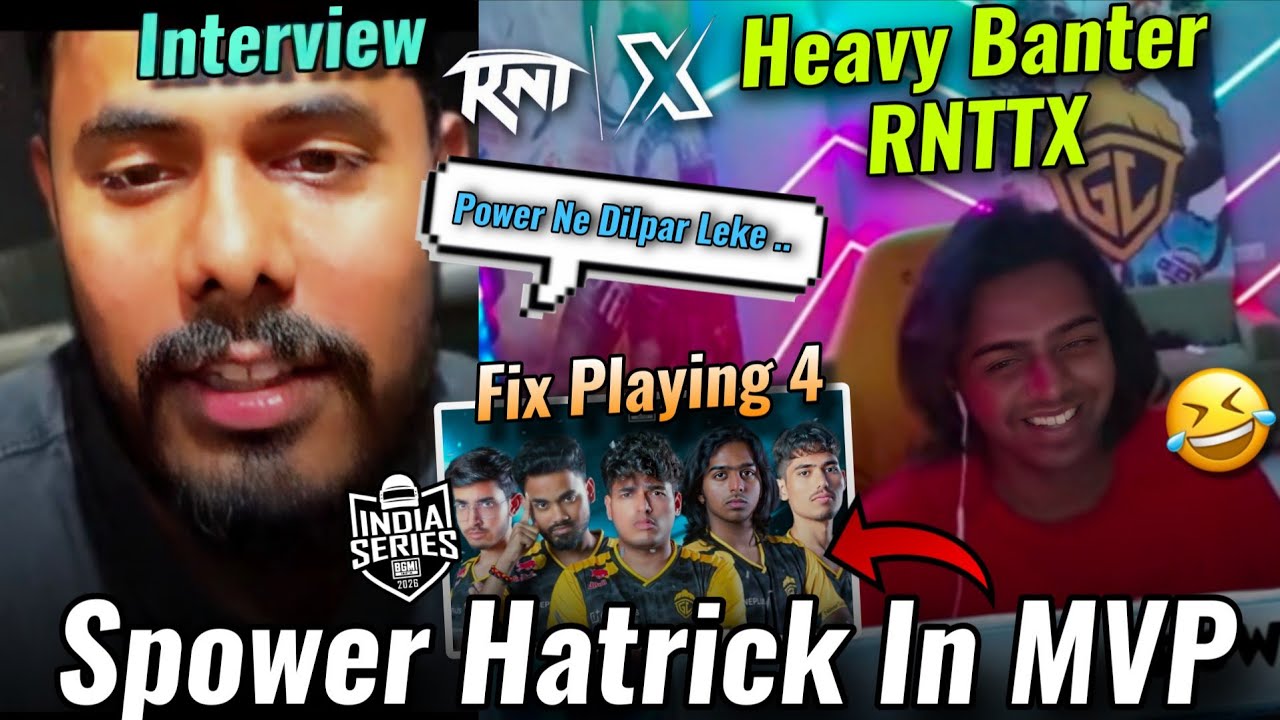Amar Heavy Banter RNTX On Spower MVP😅Spower 3 X MVP 👑 • Interview 🇮🇳 Reply On Godl Fix Playing 4 🚨