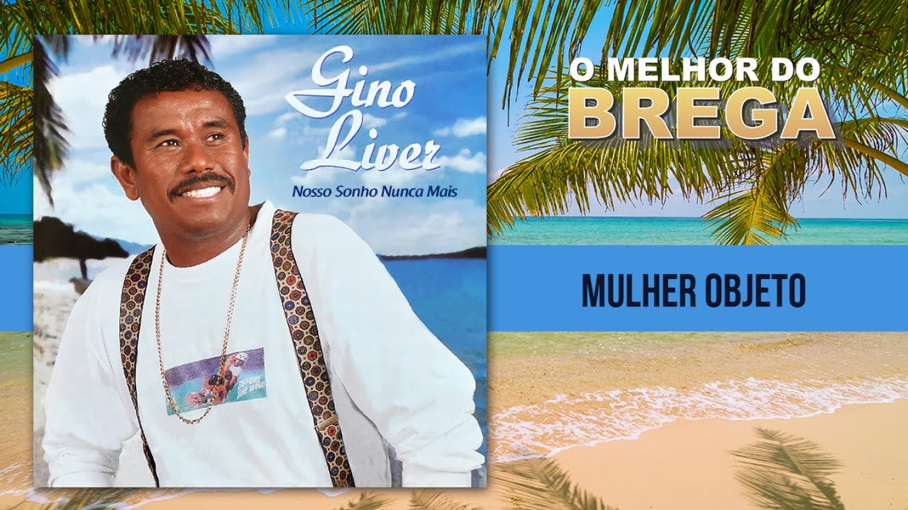 Gino Liver - Mulher Objeto