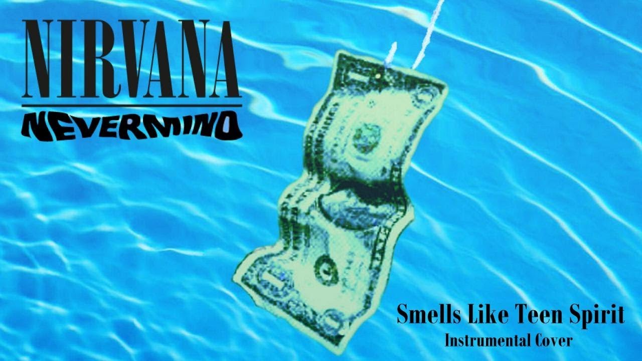 Nirvana - Smells Like Teen Spirit (Instrumental Cover)