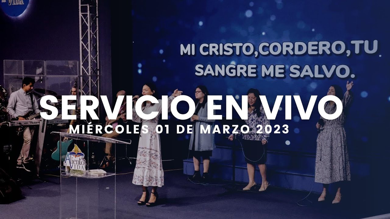 Servicio en Vivo | Miercoles 01 de Marzo del 2023