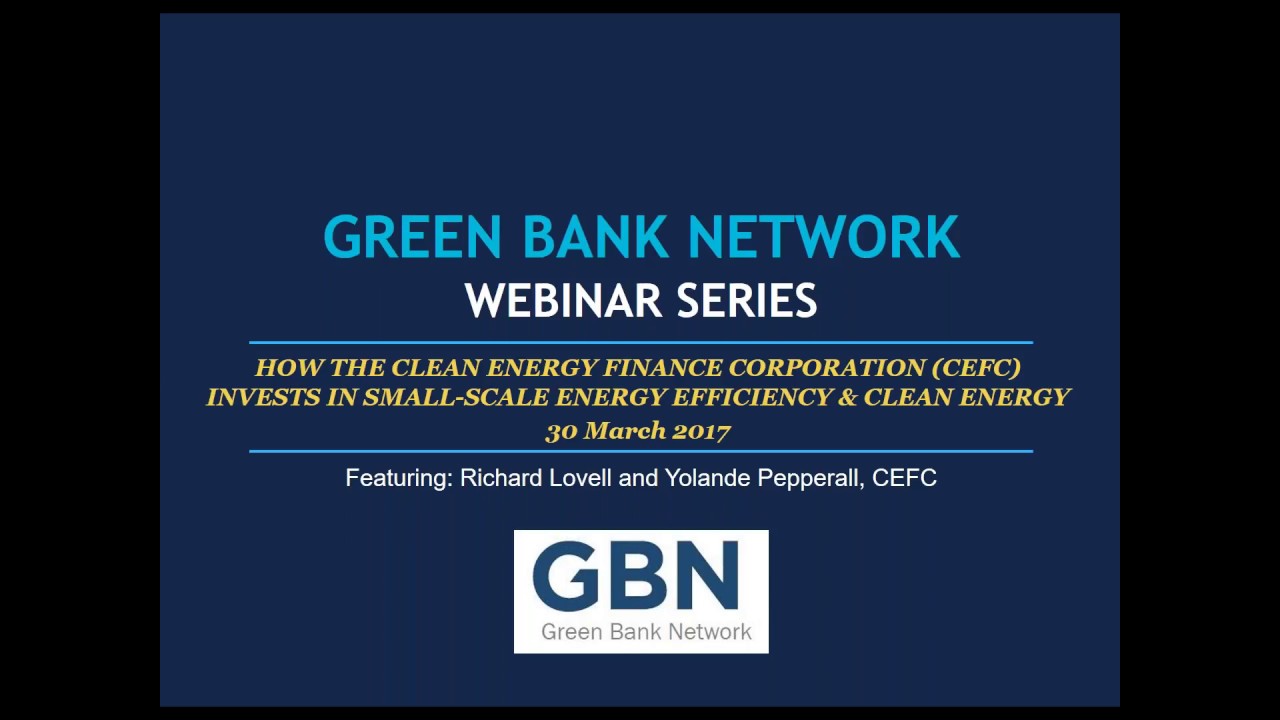 Australia CEFC's approach to investing in small-scale energy efficiency & clean energy