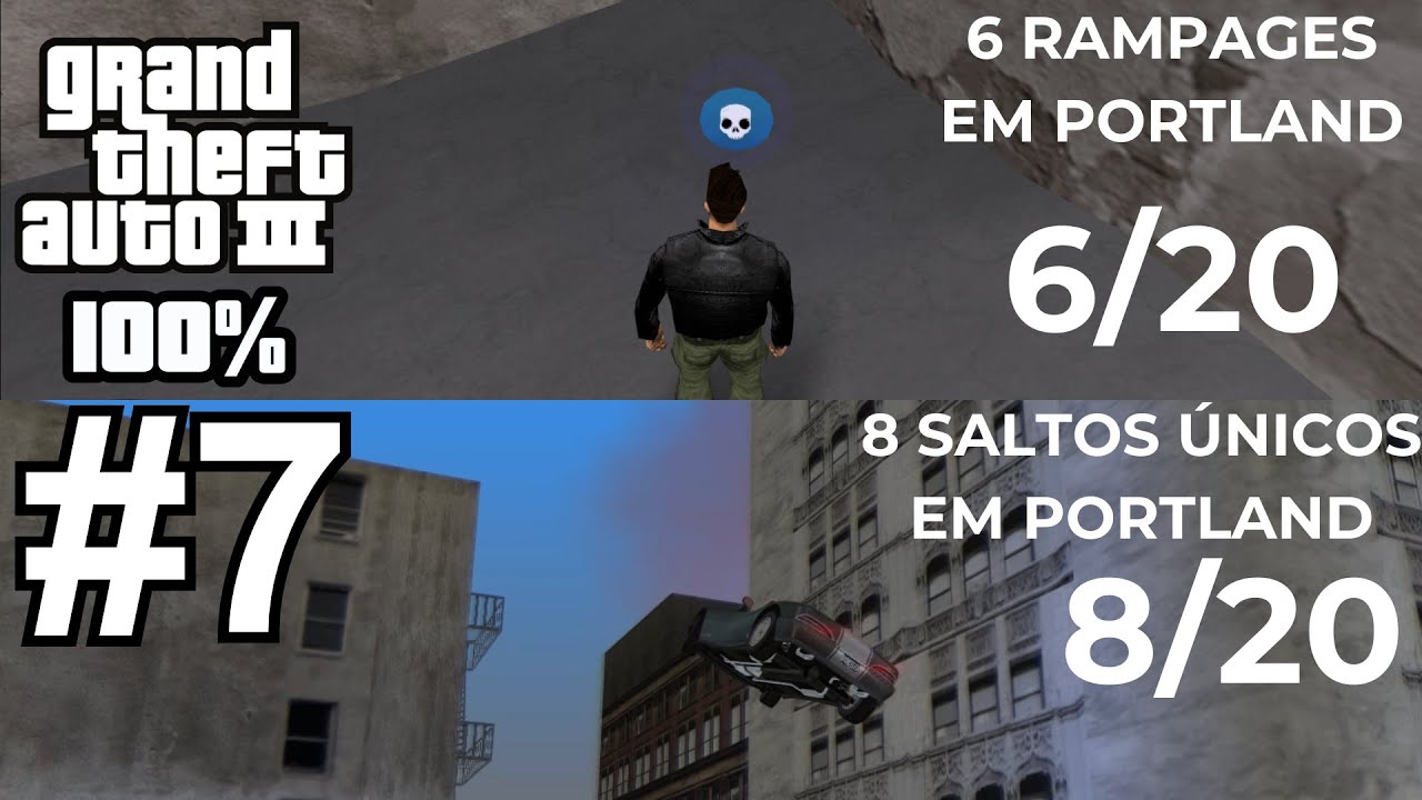 GTA 3 DETONADO 100% #7 - OS 6 RAMPAGES DE PORTLAND (6/20) E OS 8 SALTOS ÚNICOS DE PORTLAND (8/20)