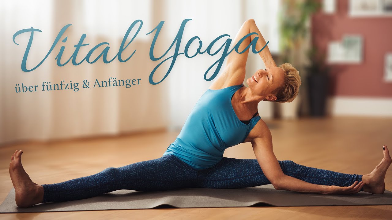50+ Vital Yoga - Energetisierender Flow für mehr Kraft & Mobilität