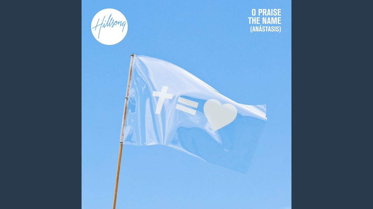 O Praise The Name (Anástasis)