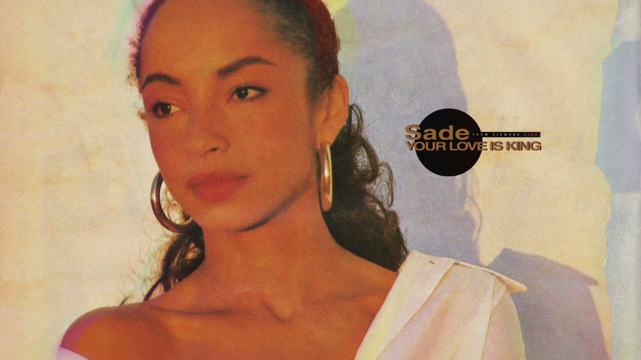 Sade - Your Love is King / Sped Up