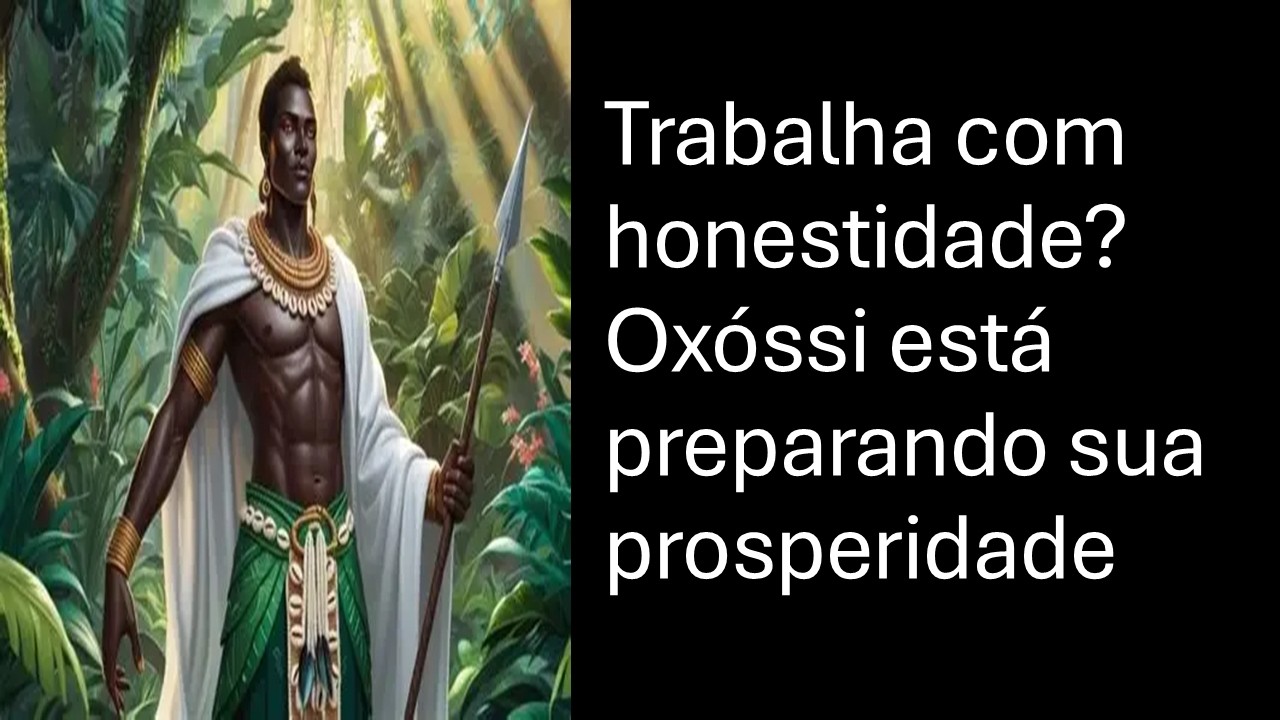 Trabalha com honestidade? Oxóssi está preparando sua prosperidade