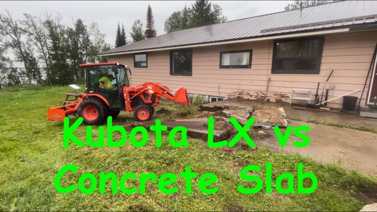Kubota LX vs Concrete slab