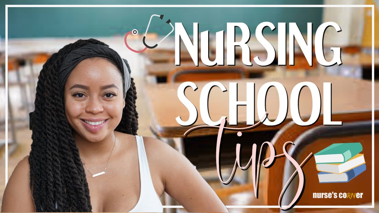 Advice For Nursing Students | Tips For Nursing School