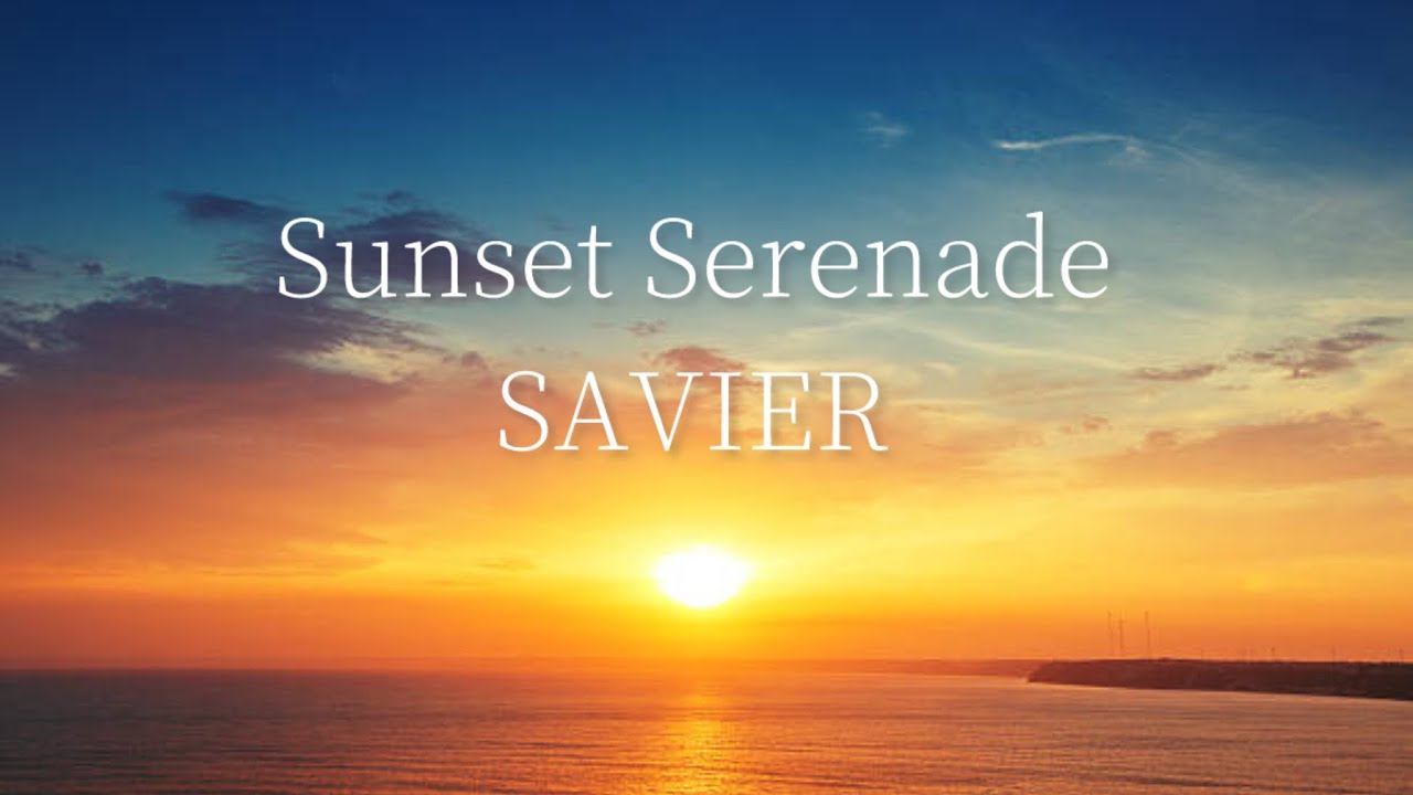 Sunset Serenade/SAVIER