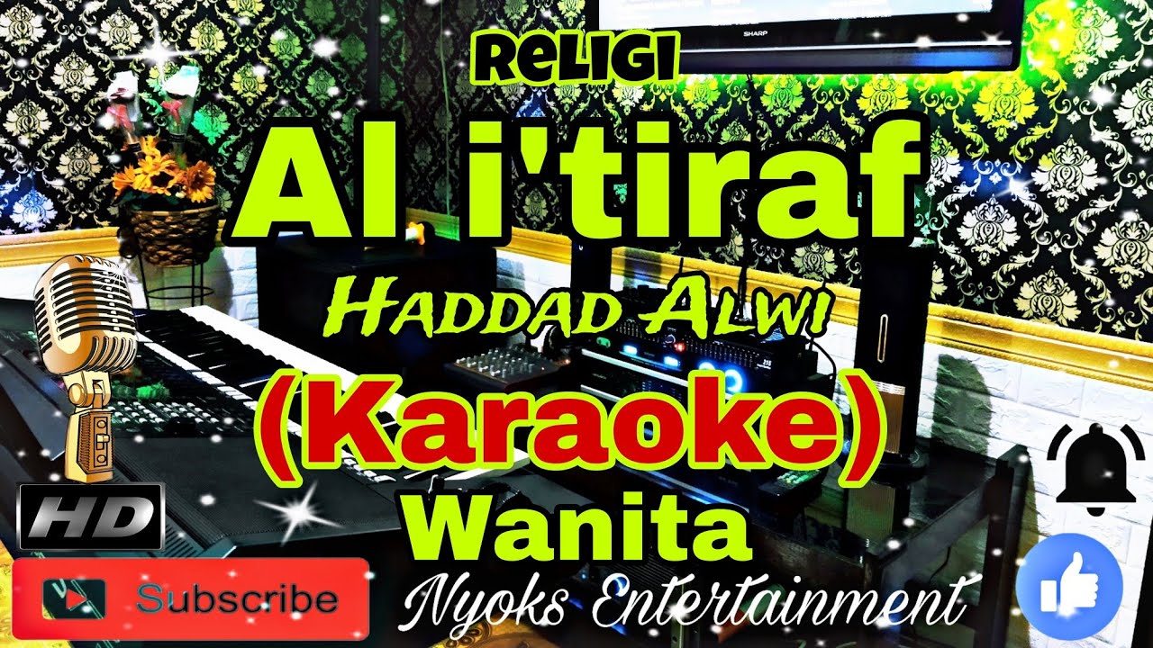 AL I'TIRAF - Instrumen Sedih - Haddad Alwi (Karaoke) Religi || Nada Wanita || D=DO