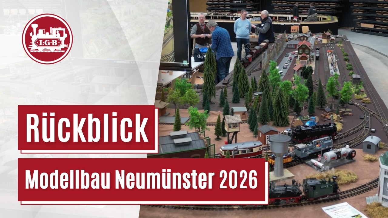 Modellbau Neumünster 2026 mit LGB und großartigen Anlagen