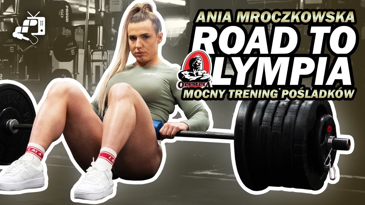ROAD TO OLYMPIA 2022 #2 🏆 TRENING POŚLADKÓW I DWUGŁOWYCH 🧨 ANIA MROCZKOWSKA