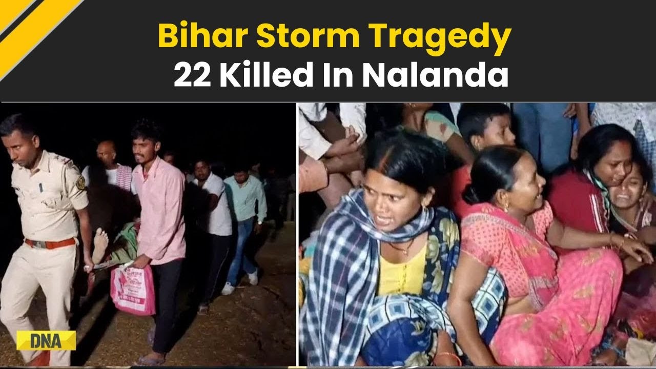 Bihar Storm News: Deadly Storm Wreaks Havoc In Nalanda &mdash; 22 Dead After Lightning Strike