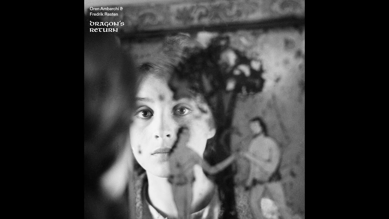 Oren Ambarchi & Fredrik Rasten – Dragon's Return