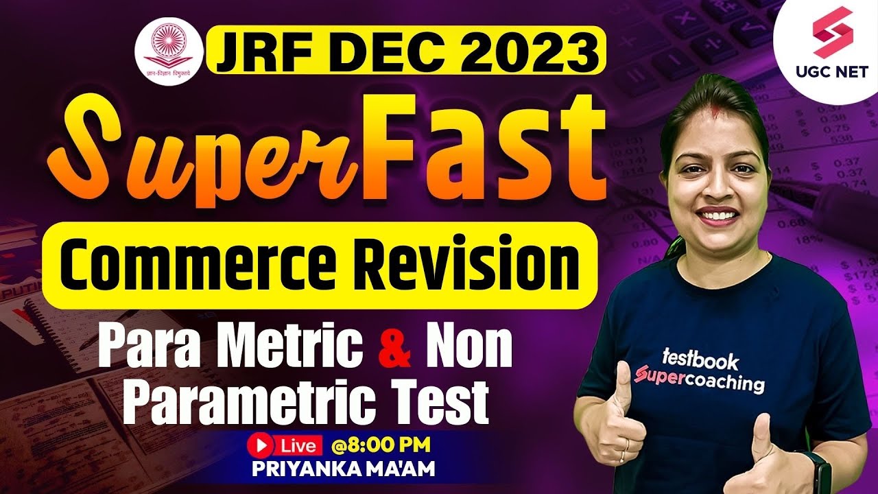 UGC NET Dec 2023 Commerce | Para Metric & Non Parametric Test | UGC NET Commerce | Priyanka Ma'am