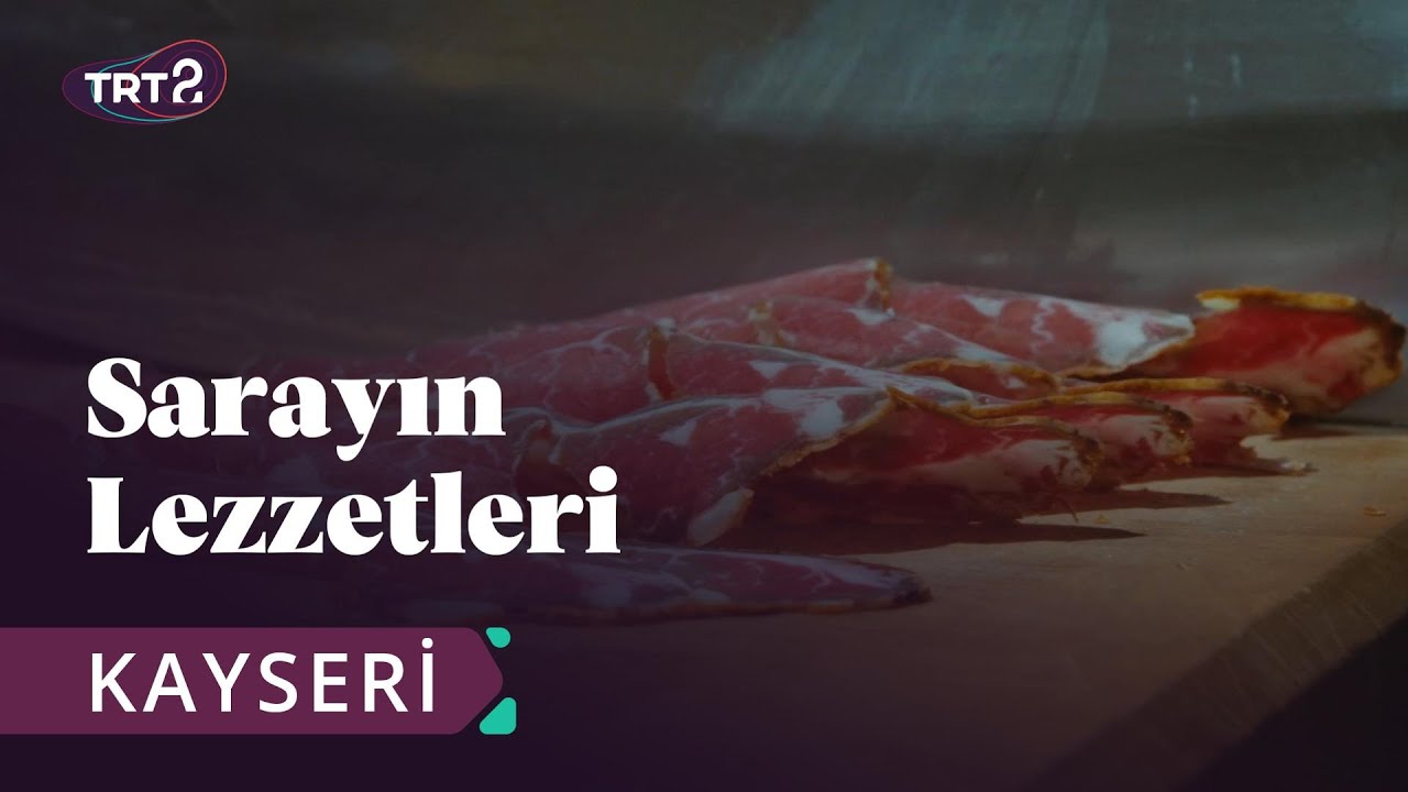 Sarayın Lezzetleri | Kayseri | 2. Bölüm @trt2