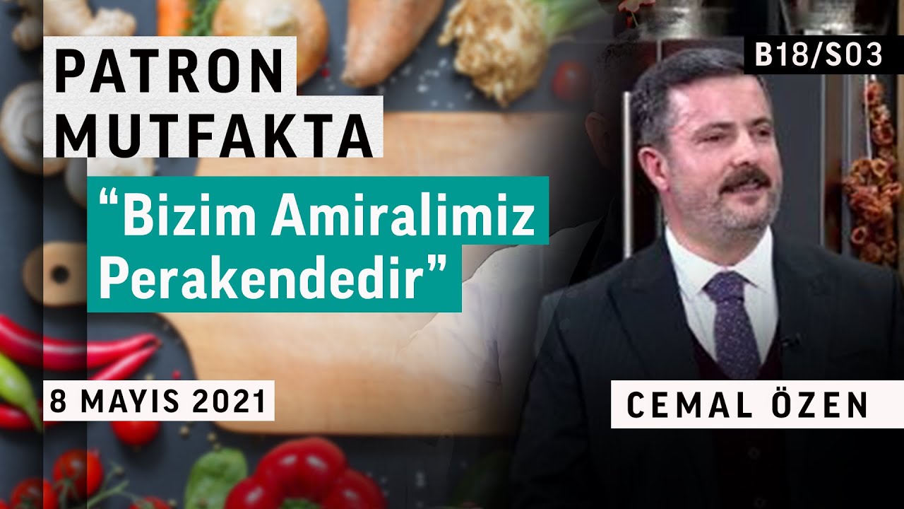 Market ürünlerinde önemli olan nedir? | Cemal Özen | Patron Mutfakta