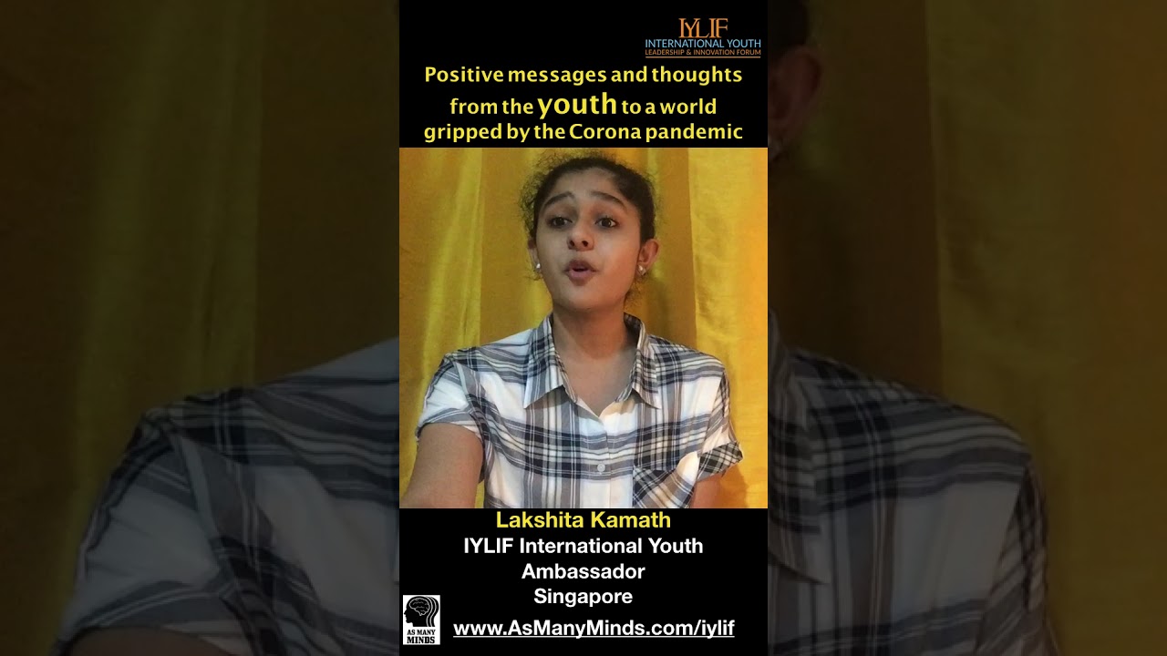 Uplifting message from the youth during Covid: IYLIF International You Ambassador Lakshitaa Kamath