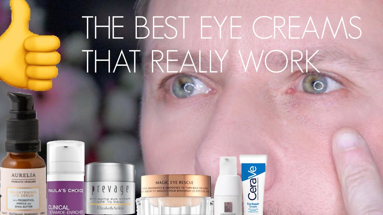 THE BEST EYE CREAMS THAT REALLY WORK!