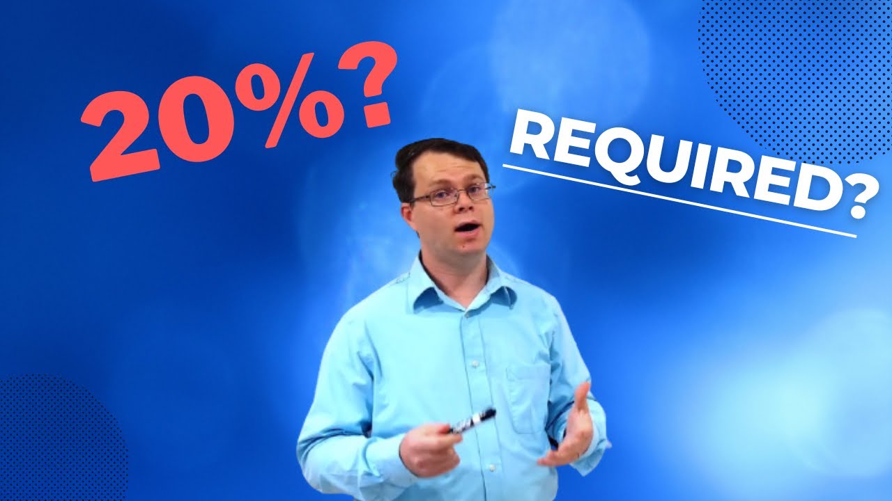 Is 20% Down Payment Required For a House Purchase?