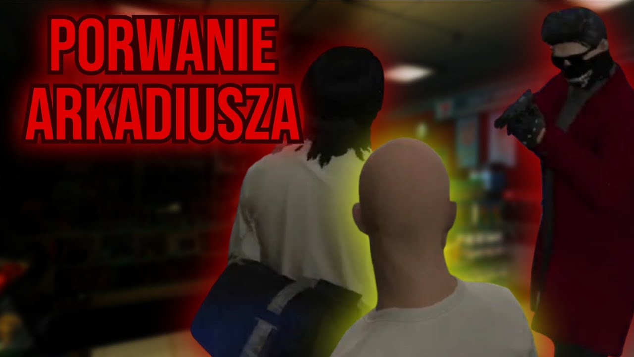 PORWANIE ARKADIUSZA KŁOSKA | GTA RP
